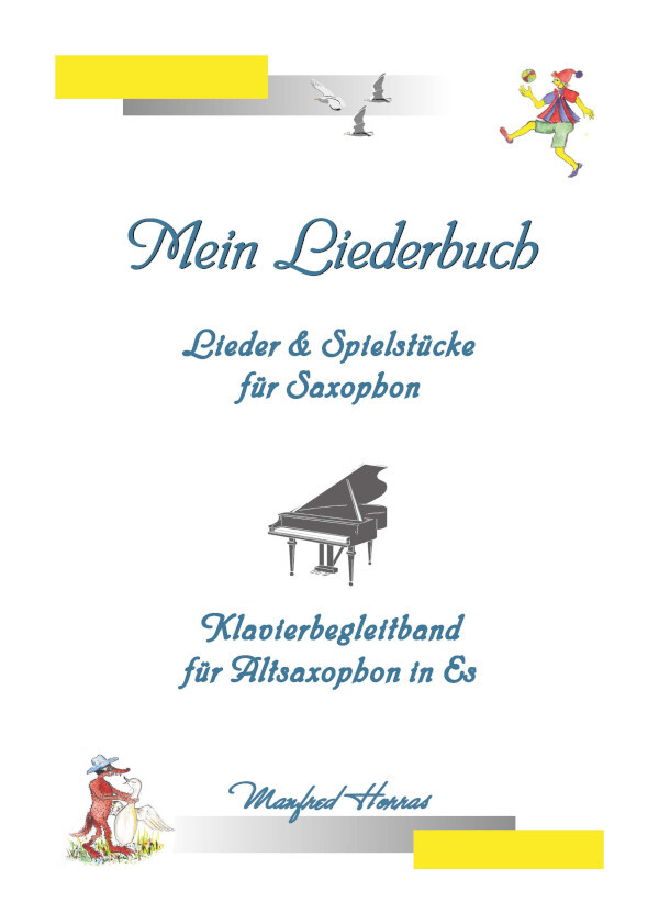 Liederbuch f�r Saxophon<br>nur Klavierbegleitung f�r Altsaxophon in Es