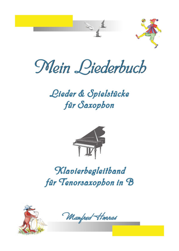 Liederbuch f�r Saxophon<br>nur Klavierbegleitung f�r Tenorsaxophon in B
