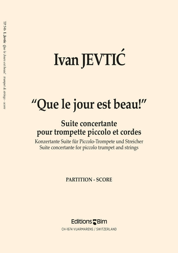 Que le Jour est Beau!<br>