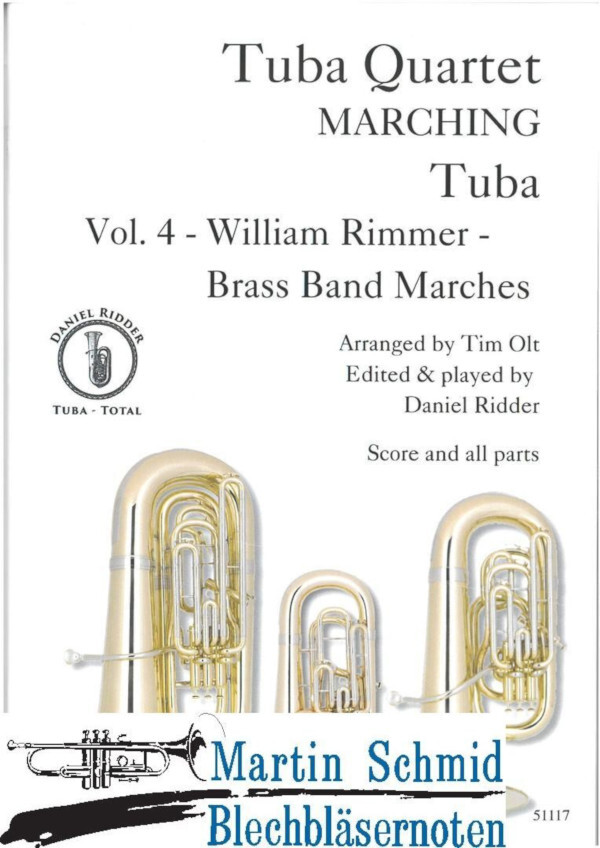 Tuba Quartett Marching Tuba Vol.4- William Rimmer - Brass Band Marches<br>f�r 4 Tuben
