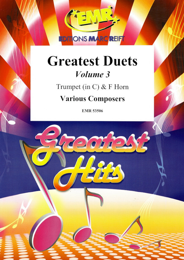 Greatest Duets Volume 3<br>Trompete in C und Horn in F