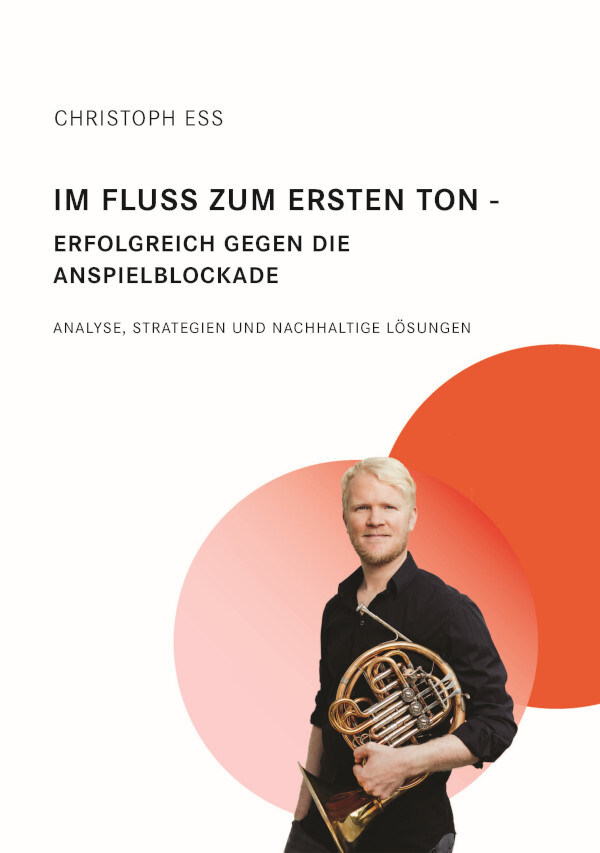Im Fluss zum ersten Ton-Erfolgreich gegen die Anspielblockade<br>f�r Horn Solo (Solo Horn) - Deutsche Ausgabe