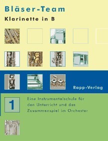 Blser-Team Band 1 (+CD) : Klarinette<br>Instrumentalschule fr das Zusammenspiel im Orchester