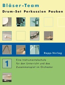 Blser-Team Band 1 (+CD)  Drum-Set, Percussion und Pauke<br>Schule fr Zusammenspiel im Orchester
